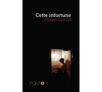 Cette infortune Maxime Cochard (Auteur)