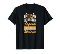 Cette légende bibliothécaire a Enfin Pris sa Retraite T-Shirt