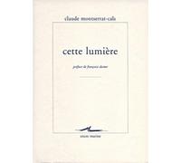 Cette lumière - Claude Montserrat-Cals - Encre Marine - broché - Livre