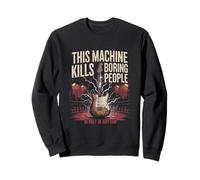 Cette machine tue des gens ennuyeux Sweatshirt