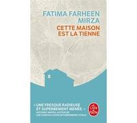 Cette maison est la tienne Fatima Farheen Mirza (Auteur)