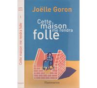 Cette maison me rendra folle
