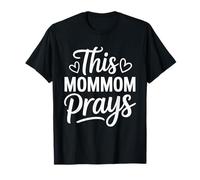 Cette maman prie la foi chrétienne grand-mère T-Shirt