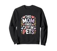 Cette Maman Trouve de la Joie chez Pets Animal Lover Paw Sweatshirt