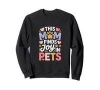 Cette Maman Trouve de la Joie chez Pets Animal Lover Paw Sweatshirt