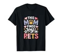 Cette Maman Trouve de la Joie chez Pets Animal Lover Paw T-Shirt