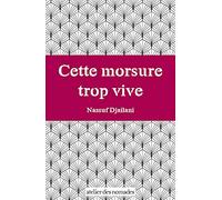 Cette morsure trop vive