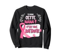 Cette Nana Est Une Battante Octobre Sensibilisation Cancer Sweatshirt