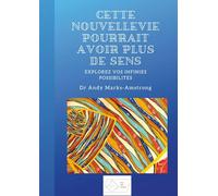 Cette nouvelle vie pourrait avoir plus de sens. Explorez vos infinies possibilités.