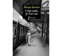 Cette nuit, je l'ai vue - Drago Jancar - Libretto - Poche - Roman