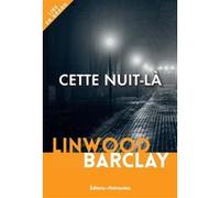 Cette nuit là Linwood Barclay (Auteur)