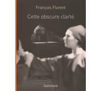 Cette obscure clarté