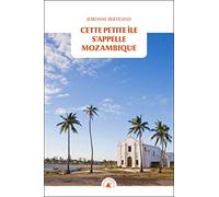 Cette petite île s'appelle Mozambique