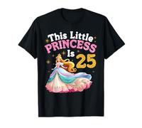 Cette Petite Princesse a 25 Ans, Joyeux Anniversaire à Moi T-Shirt