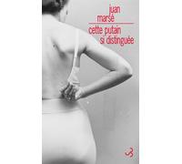 Cette putain si distinguée - Juan Marsé - Bourgois - broché - Roman