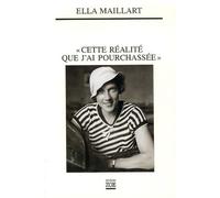 "Cette réalité que j'ai pourchassée"