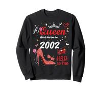 Cette Reine est née en 2002 (Anniversaire des Filles et des Femmes) Sweatshirt