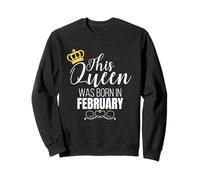 Cette Reine est née en février Sassy Funny Ladies Sweatshirt
