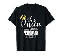 Cette Reine est née en février Sassy Funny Ladies T-Shirt