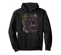 Cette Reine est née en Juin Joyeux Anniversaire à Moi Sweat à Capuche