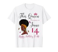 Cette Reine est née Le 14 Juin, Anniversaire d'une Fille Afro-Noire T-Shirt