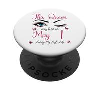 Cette Reine est née Le 1er mai, Living My Best Life Queen PopSockets PopGrip Adhésif