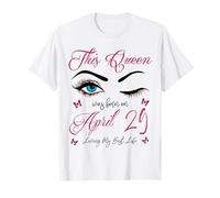 Cette Reine est née Le 29 Avril, Living My Best Life Queen T-Shirt