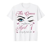 Cette Reine est née Le 7 Avril Living My Best Life Queen T-Shirt