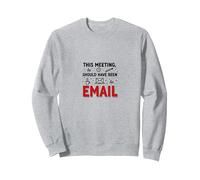 Cette réunion aurait dû être Un Bureau Amusant par e-Mail Sweatshirt, Unisexe pour Adultes, Gris Chiné, XL