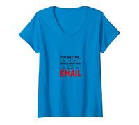 Cette réunion aurait dû être Un Bureau Amusant par e-Mail T-Shirt avec Col en V, Femme, Saphir, S