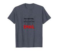 Cette réunion aurait dû être Un Bureau Amusant par e-Mail T-Shirt, Homme, Bleu Chiné, 6XL