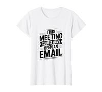 Cette réunion aurait PU être Un courriel T-Shirt Graphique avec Valeur