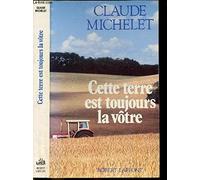 Cette terre est toujours la votre
