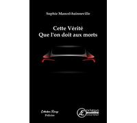 Cette Vérité Que L'on Doit Aux Morts