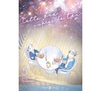 Cette Vie Auprès De Toi - Tome 5