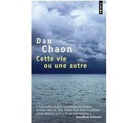 Cette vie ou une autre Dan Chaon (Auteur)