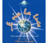 CETTINA MARRAFFA - E SIA LA LUCE