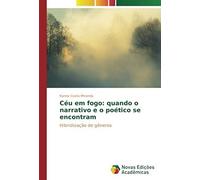 Céu Em Fogo: Quando O Narrativo E O Poético Se Encontram