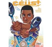 Céüs ! - Tome 2 Céüs Peterson (Auteur), Carlos Moreno (Auteur), Carlos Moreno (Illustration), Wakaiki (Illustration)
