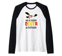 Ceuta ne se Vend Pas Ceuta se defiende, Caballa Proud Patriotic Manche Raglan