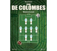 Ceux de Colombes Mémoire d'un stade - Michaël Delépine - Atlande Eds - broché - Témoignage