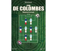 Ceux de Colombes Mémoire d'un stade - Michaël Delépine - Atlande Eds - broché - Témoignage