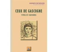 Ceux de Gascogne R. Escholier (Auteur)