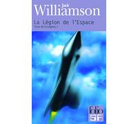 Jack Williamson – Ceux de la Légion, I – La Légion de l'Espace – Poche