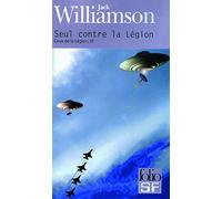 Ceux De La Légion - Tome 3 - Seul Contre La Légion