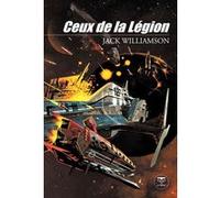 Ceux de la légion Jack Williamson (Auteur)