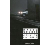 Ceux de la nuit - David Goodis - Rivages - Poche - Roman