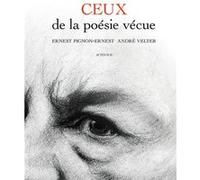 Ceux de la poésie vécue André Velter (Auteur), Ernest Pignon-Ernest (Auteur)