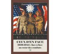 Ceux d'en face 1939-1945, face à face au cœur des combats - Dominique Lormier - L'escadron - broché - Essai