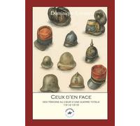 Ceux d'en face Témoins d'une guerre totale, 1914-1918 - Dominique Lormier - L'escadron - broché - Essai